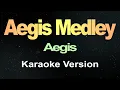 Download Lagu Aegis Medley - Aegis (Karaoke) Lyrics
