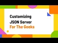 Customize and Configure JSON Server