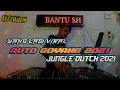 JUNGLE DUTCH 2021 - AUTO GOYANG 2021 GAS POL [OZZY RCM] SPESIAL REQ BABYBOSS