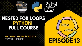 Nested For Loop in Python with Examples Python Tutorial in Tamil VEP Tech Academy