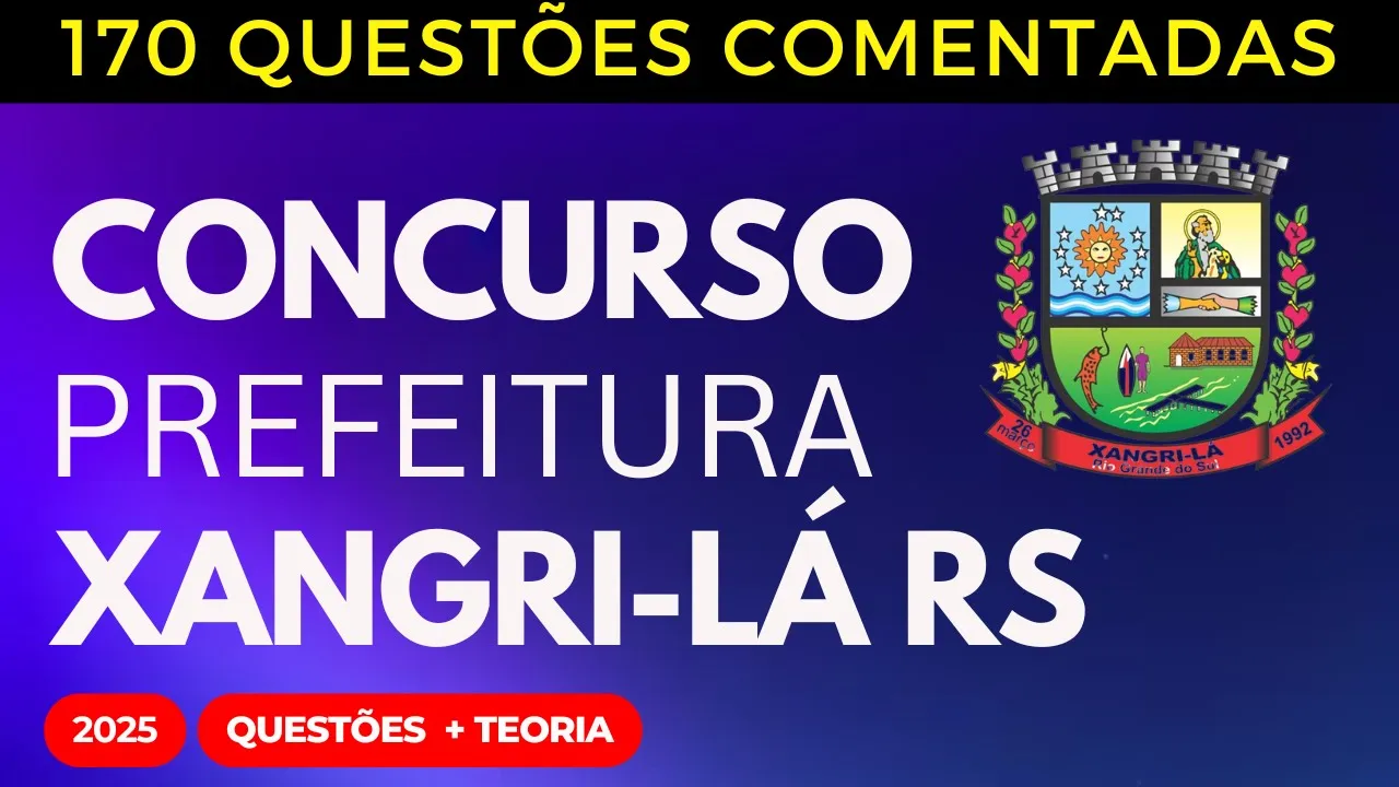 Concurso Público Xangri-lá RS 2025 Domine a Leis Muncipais de Xangri-lá RS
