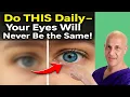 Do THIS Daily - Your Eyes Will Never Be the Same Dr Mandell