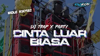 dj cinta luar biasa style trap party nrotok edy project 