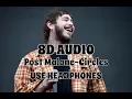 8D Post Malone-Circles USE HEADPHONES