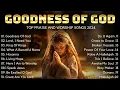 Download Lagu Goodness of God II Best of Hillsong Worship ~ Praise and Worship Lyrics for Your Inspiration 2025
