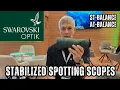 NEW RELEASE Swarovski Optic ST and AT Balance - Stabilized spotting scopes