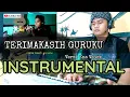 INSTRUMENTAL TERIMAKASIH GURUKU versi Ena Voice || Buat Wisuda / PERPISAHAN SEKOLAH