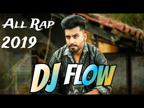 Download MP3 Dj Flow Mashup 2019 latest | All Rap | Subscribe, Like, Comment!