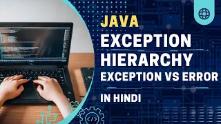 Exception Hierarchy in Java Difference Exception and Error Java Tutorial in Hindi