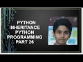Python Inheritance Python Programming Python tutorial Part 26