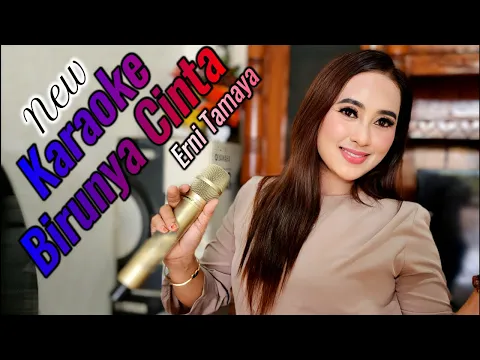 Download MP3 BIRUNYA CINTA KARAOKE DUET ERNI TAMAYA NEW 4K