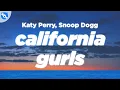 Download Lagu Katy Perry - California Gurls (Clean - Lyrics) feat. Snoop Dogg