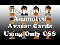 Responsive Animated Using Only HTML and CSS Quick 8 Minute
