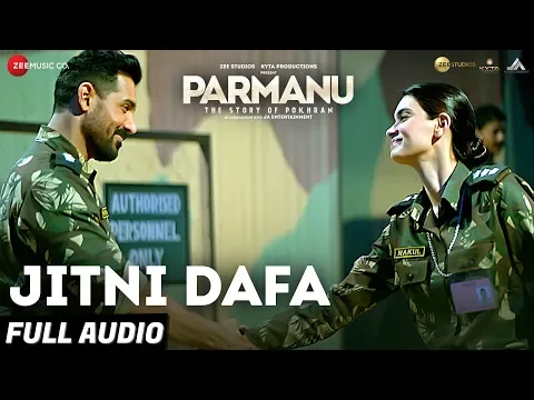 Download MP3 Jitni Dafa - Full Audio | PARMANU:The Story Of Pokhran | John Abraham | Jeet Gannguli