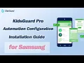KidsGuard Pro Automation Configuration Installation Guide for Samsung