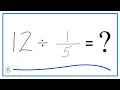 12 Divided by Twelve Divided by One-Fifth