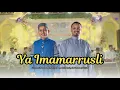 Muhammad Hadi Assegaf - Ya Imamarrusli Live Ponpes Almahira Demak