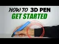 How to 3D PEN Tutorial GETTING STARTED