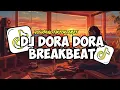 Download Lagu DJ DORA DORA BREAKBEAT JEDAG JEDUG REVERB MENGKANE || DJ VIRAL TIKTOK 2025!!