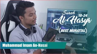 Download Dahsyatnya Lantunan Al Quran; Surah Al-Hasyr: 18-24 oleh M Imam An Nasai MP3