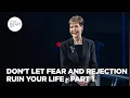 Don t Let Fear and Rejection Ruin Your Life - Pt 1 Enjoying Everyday Life Joyce Meyer
