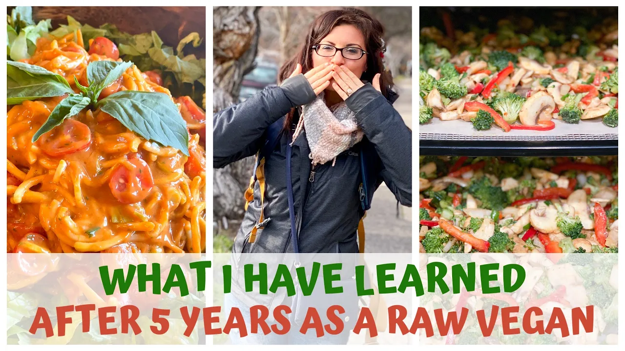 WHAT I HAVE LEARNED AFTER 5 YEARS AS A RAW VEGAN  HEALTHY DIET