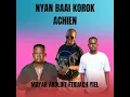 Download Lagu Nyan baai korok Achien___Mayar Akoldit Ft kuach Yiel Atak new song 2025