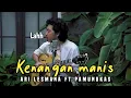 Download Lagu Ari Lesmana Feat Pamungkas Live - Kenangan Manis | tanpa musik