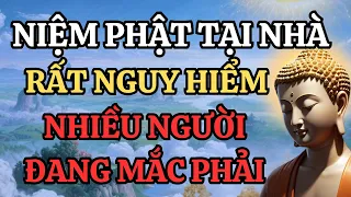 Ngồi Niệm Phật Tại Nhà Rất Nguy Hiểm Nếu Không Biết Điều Này Nhiều Người Mắc Phải Mà Không Hay 