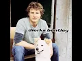 What Was I Thinkin' - Dierks Bentley