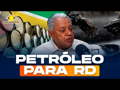 ¿Tendrá República Dominicana su propio petróleo? Acuerdo con Guyana