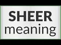 Sheer meaning of Sheer
