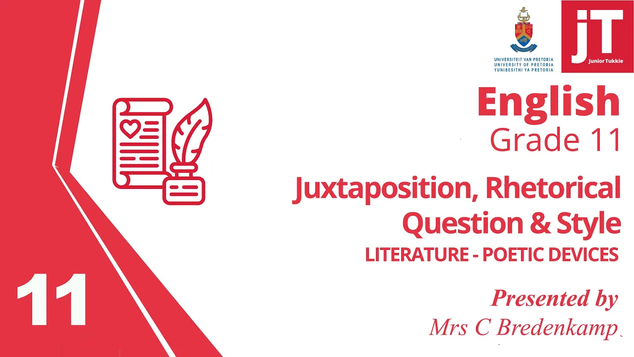 Grade 11  English - Literature - Juxtaposition