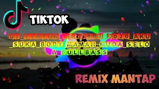 dj tiktok terbaru 2020 aku suka body mamah muda 