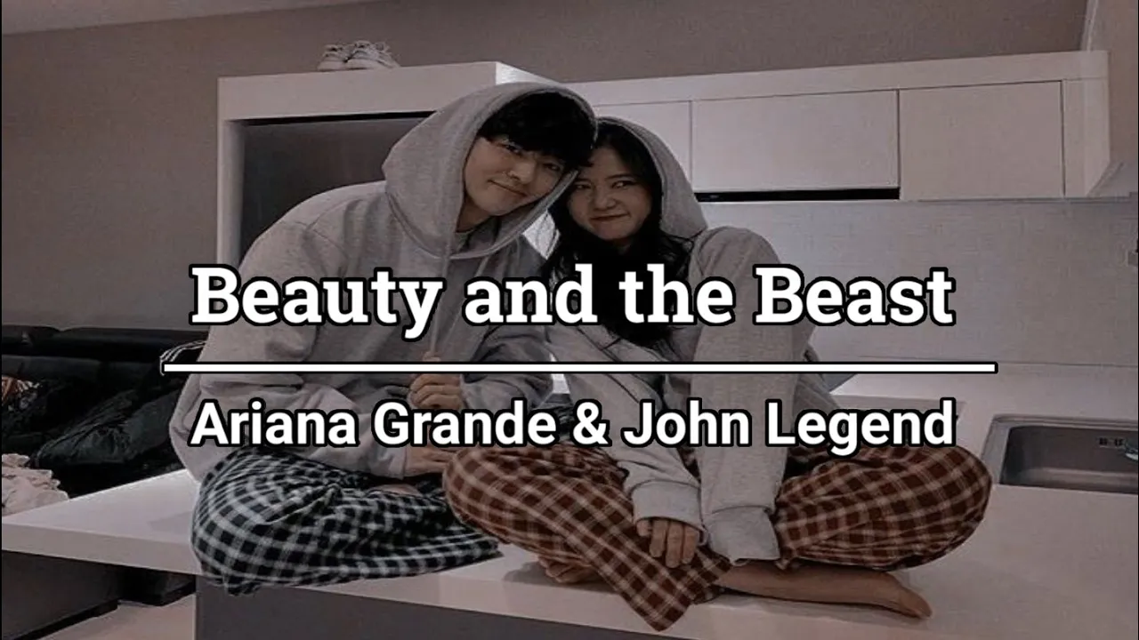 Beauty and the Beast - Ariana Grande & John Legend (Lyrics)