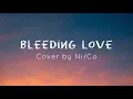 Bleeding love (cover) by Ni/Co // lyrics