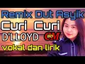 CURI CURI D'LLOYD COVER REMIX DUT ASYIK