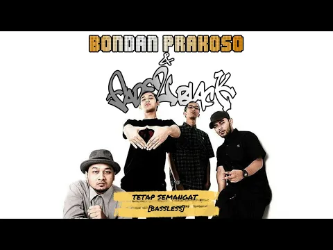 Download MP3 BONDAN \u0026 FADE2BLACK - TETAP SEMANGAT || Bassless [No Bass] || Backing Track