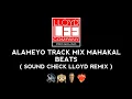 Download Lagu ALAMEYO TRACK MIX MAHAKAL BEATS SOUND CHECK LLOYD REMIX #trending #lloyd #lloydremix #soundcheck