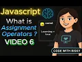 Master Assignment Operators in JavaScript