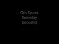 Otis Spann, Someday  (acoustic)