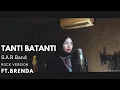 Download Lagu S.A.R band - Tanti Batanti [Rock Version]