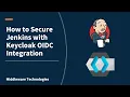 How to Secure Jenkins with Keycloak OIDC Integration