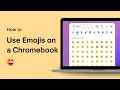 How to Use Emojis on a Chromebook