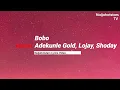 Adekunle Gold, Lojay, Shoday - Bobo Lyrics | Naijahotstars