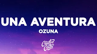 Ozuna - Una Aventura (Letra/Lyrics)