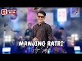 GILGA SAHID - MANJING RATRI (Official Live Music Video)