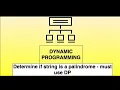 javascript dynamic programming problems - determine if string is palindrome