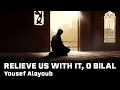 Download Lagu Relieve Us With It, O Bilal | أرحنا بها - يوسف الأيوب | Nasheed by Yousef Alayoub