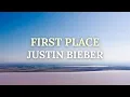 Download Lagu FIRST PLACE - Justin Bieber | Lyric Video